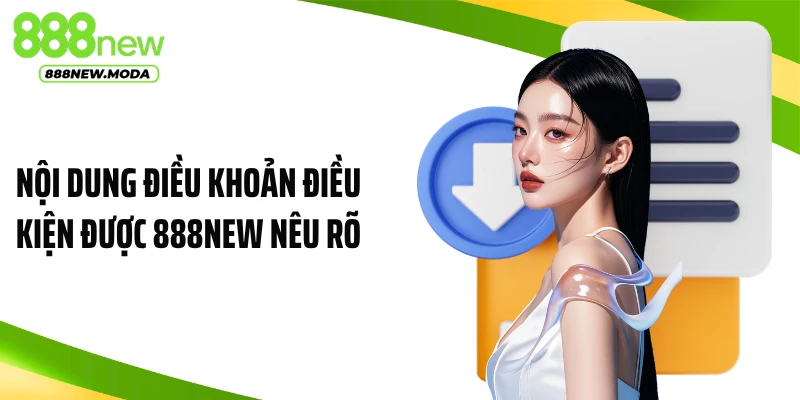 Nội dung điều khoản điều kiện được 888NEW nêu rõ
