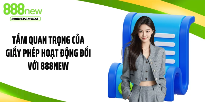 Tầm quan trọng của giấy phép hoạt động đối với 888NEW